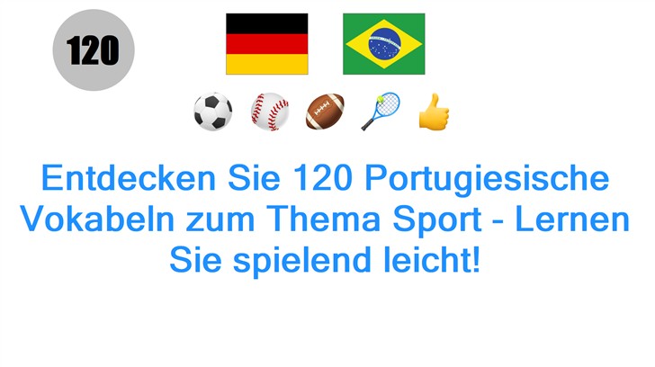 Entdecken Sie 120 Portugiesische Vokabeln zum Thema Sport - Lernen Sie spielend leicht!